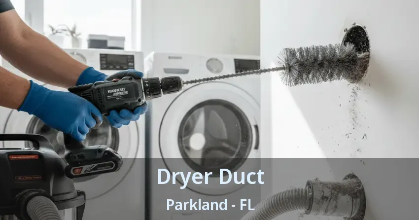 Dryer Duct Parkland - FL