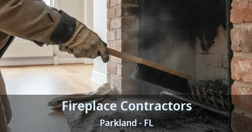Fireplace Contractors Parkland - FL